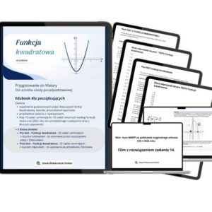 Pakiet - kurs online - Parabola wesoła, czy smutna - Funkcja kwadratowa od podstaw