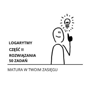 LOGARYTMY CZĘŚĆ II 50 ZADAŃ ROZWIĄZANIA - PDF